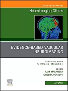 9780323775519 Evidence-Based Vascular Neuroimaging, An Issue of Neuroimaging Clinics of North America-Volume 31-2