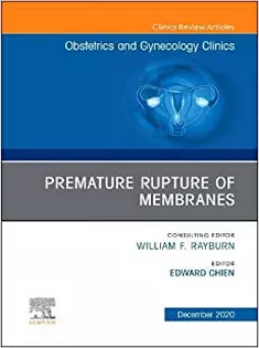 9780323776592 Premature Rupture of Membranes, An Issue of Obstetrics and Gynecology Clinics-Volume 47-4