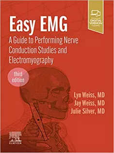 Easy EMG: A Guide to Performing Nerve Conduction Studies and Electromyography