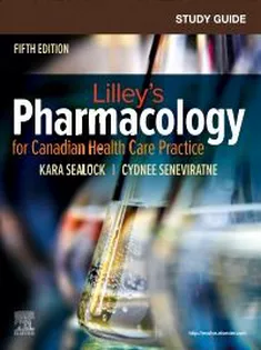Study Guide for Lilley's Pharmacology for Canadian Health Care Practice