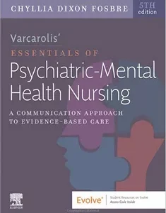 Varcarolis’ Essentials of Psychiatric Mental Health Nursing