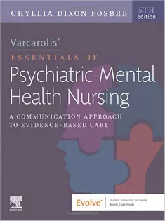 Varcarolis’ Essentials of Psychiatric Mental Health Nursing