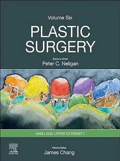 Plastic Surgery: Volume 6: Hand and Upper Extremity
