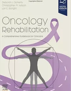 Oncology Rehabilitation: A Comprehensive Guidebook for Clinicians