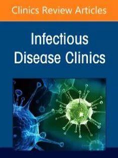 Fungal Infections An Issue of Infectious Disease Clinics of North America