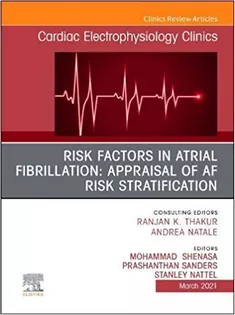 9780323827744 Risk Factors in Atrial Fibrillation: Appraisal of AF Risk Stratification, An Issue of Cardiac Electrophysiology Clinics-