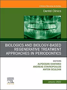Biologics and Biology-based Regenerative Treatment Approaches in Periodontics,CNA Vol65,4