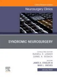 Syndromic Neurosurgery, An Issue of Neurosurgery Clinics of North America-Volume 33-1