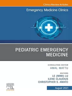 9780323835800 Pediatric Emergency Medicine, An Issue of Emergency Medicine Clinics of North America