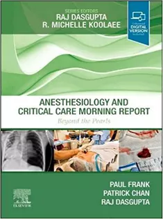 Anesthesiology and Critical Care Morning Report: Beyond the Pearls