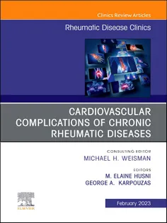 Cardiovascular Complications of Chronic Rheumatic Diseases, An Issue of Rheumatic Disease Clinics of North America