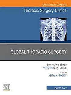 Global Thoracic Surgery, An Issue of Thoracic Surgery Clinics