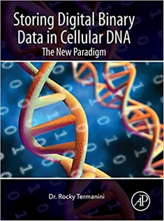Storing Digital Binary Data in Cellular DNA: The New Paradigm