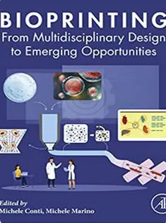 Bioprinting: From Multidisciplinary Design to Emerging Opportunities