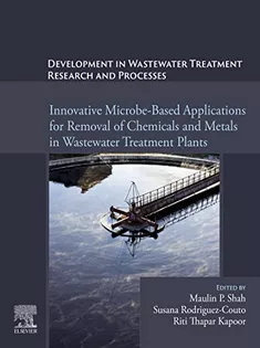 9780323856577 Development in Wastewater Treatment Research and Processes: Innovative Microbe-Based Applications