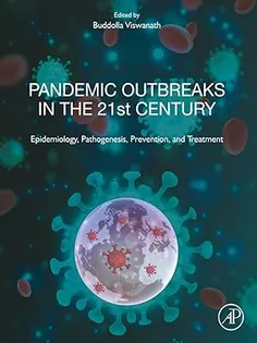 Pandemic Outbreaks in the 21St Century: Epidemiology, Pathogenesis, Prevention, and Treatment