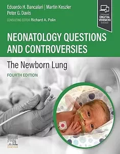 Neonatology Questions and Controversies: The Newborn Lung