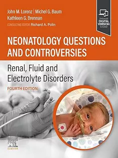 Neonatology Questions and Controversies: Renal, Fluid & Electrolyte Disorders