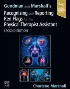 Goodman and Marshall's Recognizing and Reporting Red Flags for the Physical Therapist Assistant