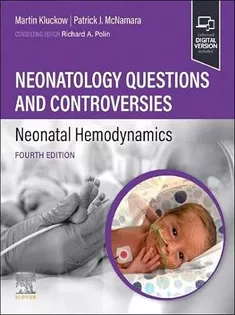 Neonatology Questions and Controversies: Neonatal Hemodynamics