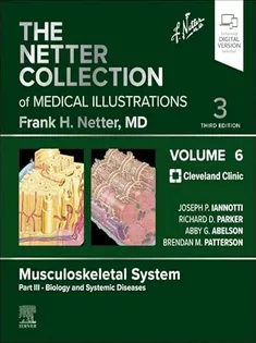 The Netter Collection of Medical Illustrations: Musculoskeletal System, Volume 6