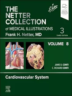The Netter Collection of Medical Illustrations,Vol.8 Cardiovascular System