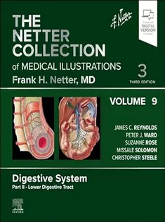 The Netter Collection of Medical Illustrations,Vol.9 Digestive System Part II-Lower Digestive Tract