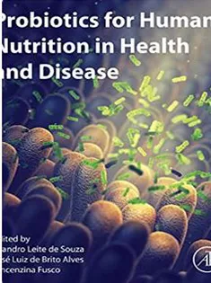 Probiotics for Human Nutrition in Health and Disease