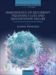 Immunology of Recurrent Pregnancy Loss and Implantation Failure (Reproductive Immunology)