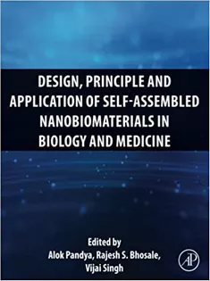 Design, Principle and Application of Self-Assembled Nanobiomaterials in Biology and Medicine