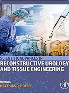 Scientific Advances in Reconstructive Urology and Tissue Engineering