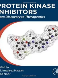 Protein Kinase Inhibitors: From Discovery to Therapeutics
