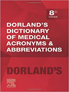 Dorland's Dictionary of Medical Acronyms and Abbreviations