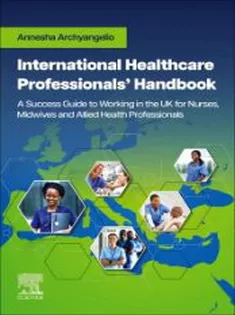 9780323932615 International Healthcare Professionals’ Handbook: A Success Guide to Working in the UK for Nurses