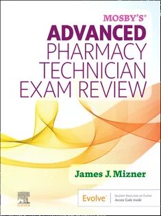 Mosby’s Advanced Pharmacy Technician Exam Review
