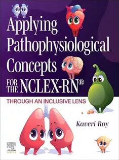 Applying Pathophysiological Concepts for the NCLEX-RN®