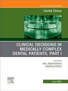 Clinical Decisions in Medically Complex Dental Patients, Part I