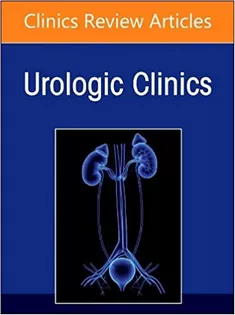 Biomarkers in Urology, An Issue of Urologic Clinics