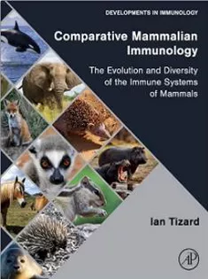 Comparative Mammalian Immunology: The Evolution and Diversity of the Immune Systems of Mammals