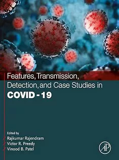 Features, Transmission, Detection, and Case Studies in COVID-19 (Thematic Approaches to COVID-19)
