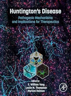 Huntington’s Disease: Pathogenic Mechanisms and Implications for Therapeutics