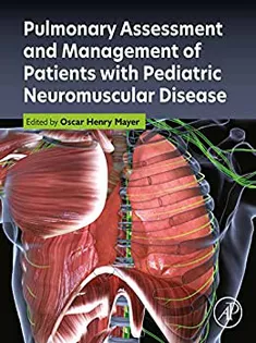 Pulmonary Assessment and Management of Patients with Pediatric Neuromuscular Disease