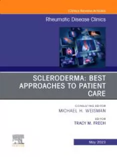 Scleroderma: Best Approaches to Patient Care, An Issue of Rheumatic Disease Clinics of North America