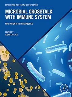 Microbial Crosstalk with Immune System: New Insights in Therapeutics (Developments in Immunology)