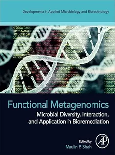 Functional Metagenomics: Microbial Diversity, Interaction, and Application in Bioremediation