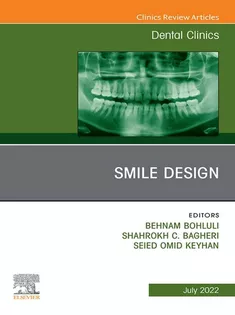 New Horizons in Smile Design, An Issue of Dental Clinics of North America