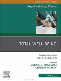 Total Well-being, An Issue of Anesthesiology Clinics