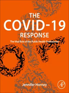 The COVID-19 Response: The Vital Role of the Public Health Professional