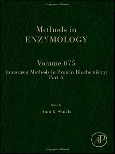 Integrated Methods in Protein Biochemistry: Part A (Volume 675) (Methods in Enzymology, Volume 675)