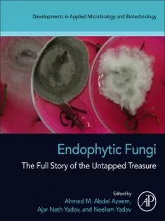 Endophytic Fungi The Full Story of the Untapped Treasure